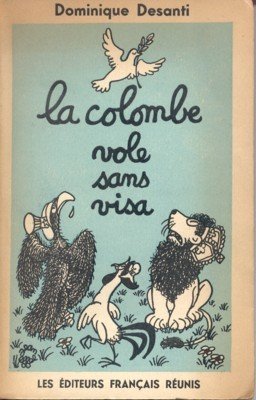 La colombe vole sans visa. Preface de Jan Laffitte. Illustrations …