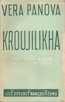 Kroujilikha. Roman traduit du russe par Maedeleine Pérus.