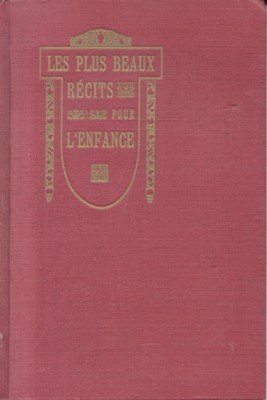 Les Plus Beaux Récits pour l`Enfance.