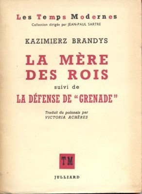 La Mère des rois, suivi de La Défense de "Grenade". …