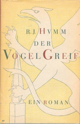 Der Vogel Greif. Ein Roman.