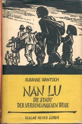 Nan Lu. Die Stadt der verschlungenen Wege.