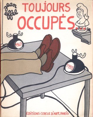 Toujours occupés (recueil 1947-1955).