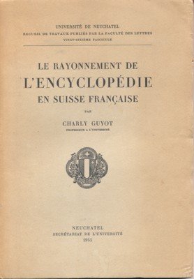 Le rayonnement de l`Encyclopédie en Suisse française.