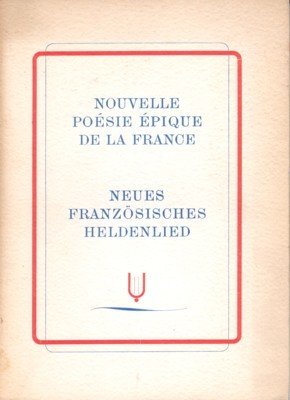 Nouvelles poèsie épique de la France. Petite anthologie des poètes …