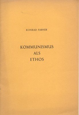 Kommunismus als Ethos. Vortrag gehalten anlässlich der Tagung der Religiös-sozialen …