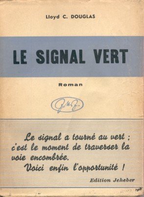 Le signal vert. Roman, traduit de l`anglais par Claude Moleyne.