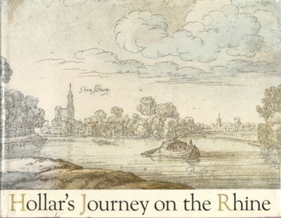 Hollar`s Journey on the Rhine. Text by Milos V. Kratochvil.