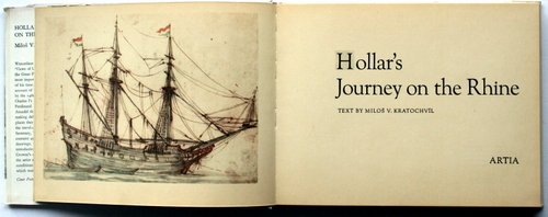 Hollar`s Journey on the Rhine. Text by Milos V. Kratochvil.