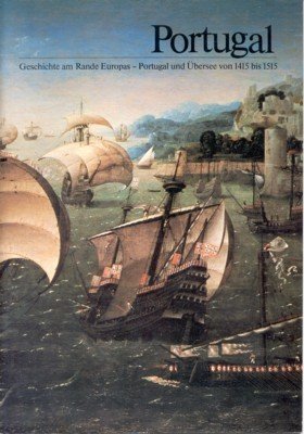 Portugal am Rande Europas - Portugal und Übersee von 1415 …