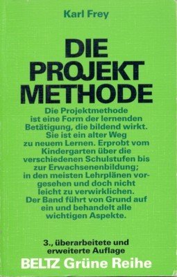 Die Projektmethode. Mit Beitr. von Ulrich Schäfer ., Beltz grüne …
