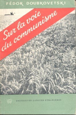 Sur la voie du communisme. Notes d`un pionnier du mouvement …