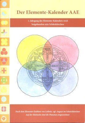 Der Elemente-Kalender AAE. 1. Jahrgang des Elemente-Kalenders AAE, beigebunden sein …