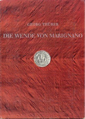 Die Wende von Marignano. Eine Besinnung zur 450. Wiederkehr der …