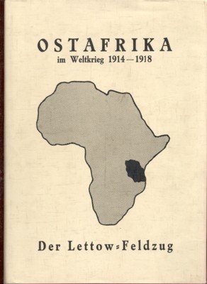 Die Operationen in Ost-Afrika. Weltkrieg 1914-1918.