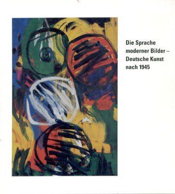 Die Sprache moderner Bilder - Deutsche Kunst nach 1945. Eine …