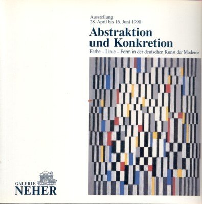 Abstraktion und Konkretion. Farbe - Linie - Form in der …