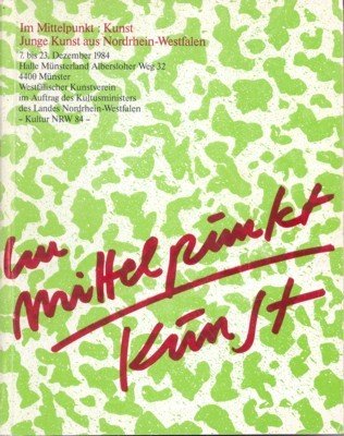 Im Mittelpunkt: Kunst. Junge Kunst aus Nordrhein-Westfalen.