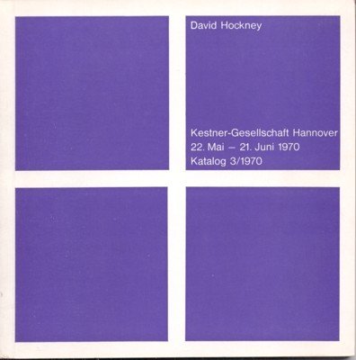 David Hockney. 22. Mai - 21. Juni 1970 - Katalog …