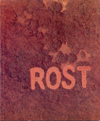 Nur Rost .? Das Problem des oxydierenden Stahls in der …