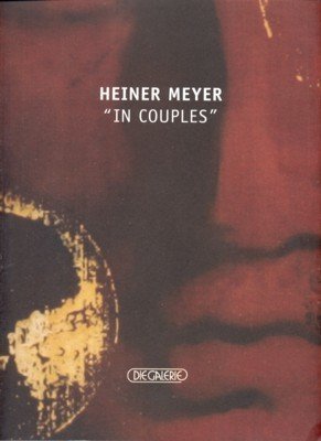 Heiner Meyer - "in couples" : [aus Anlaß der Ausstellung …