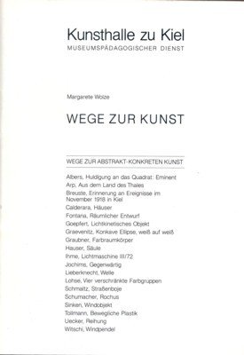 Wege zur Kunst: Wege zur abstrakt-konkreten Kunst. Herausgeber: Jens Christian …