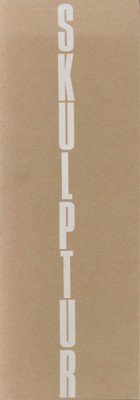 Skulptur: 27 deutsche Plastiker 1969. [Ausstellung zum 100jährigen Bestehen des …