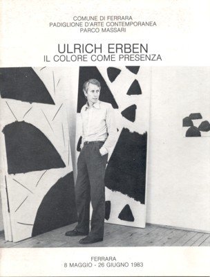 Ulrich Erben: Il colore come presenza.
