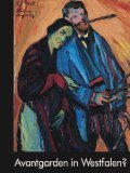 Avantgarden in Westfalen? : die Moderne in der Provinz 1902 …