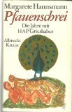 Pfauenschrei : d. Jahre mit HAP Grieshaber ; mit 12 …