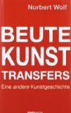 Beute-Kunst-Transfers : eine andere Kunstgeschichte.