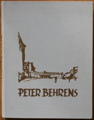 Peter Behrens. Sein Werk von 1909 bis zur Gegenwart.