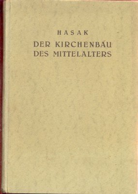 Der Kirchenbau des Mittelalters. (Handbuch der Architektur, 2. Teil, 4. …