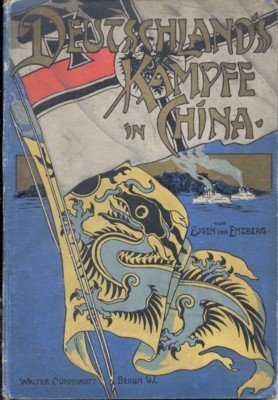 Drachenbrut. Anteilnahme Deutschlands an den Kämpfen in China. Der reiferen …
