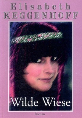 Wilde Wiese : Roman.