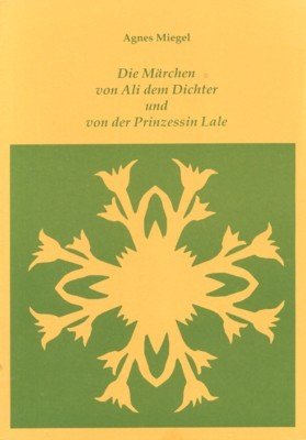 Die Märchen von Ali dem Dichter und von der Prinzessin …