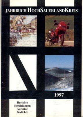 Jahrbuch Hochsauerlandkreis. 1997. Berichte, Erzählungen, Aufsätze, Gedichte.