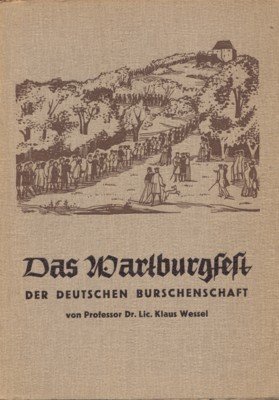 Das Wartburgfest der deutschen Burschenschaft am 18. Oktober 1817,. (Veröffentlichungen …