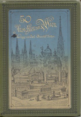 Fünfzig Ansichten von Wien und Umgebung. Nach Aquarellen von J. …