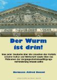 Der Wurm ist drin! : was jeder Deutsche über die …