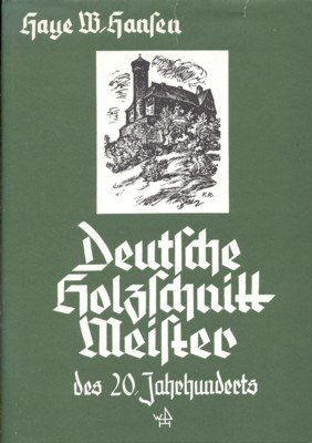 Deutsche Holzschnittmeister des 20. Jahrhunderts.