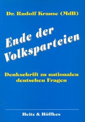 Ende der Volksparteien. Denkschrift zu nationalen deutschen Fragen.