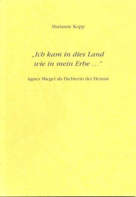 "Ich kam in dies Land wie in mein Erbe ." …