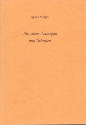 Aus alten Zeitungen und Schriften : Feuilletons und ein Vortrag. …