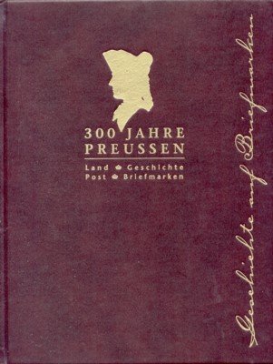 300 Jahre Preussen. Land, Geschichte, Post, Briefmarken.