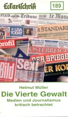 Die Vierte Gewalt. Medien und Journalismus kritisch betrachtet. Österreichische Landsmannschaft, …