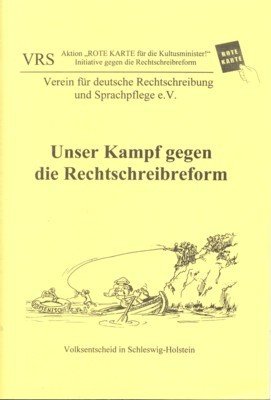 Unser Kampf gegen die Rechtschreibreform. Aktion "Rote Karte für die …