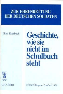 Geschichte, wie sie nicht im Schulbuch steht. Zur Ehrenrettung der …