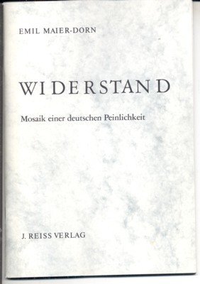 Widerstand. Mosaik einer deutschen Peinlichkeit.