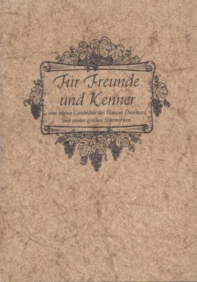 Für Freunde und Kenner eine kleine Geschichte des Hauses Deinhard …